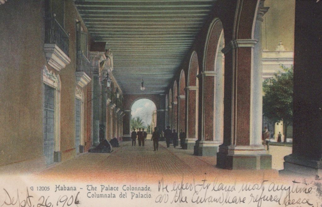 Havana, Cuba - The Palace Colonnade - Postmarked Habana, Cuba Sept 27, 1906